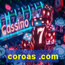 coroas .com